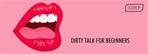 Dirty talk for beginners: How a few choice words can make make。